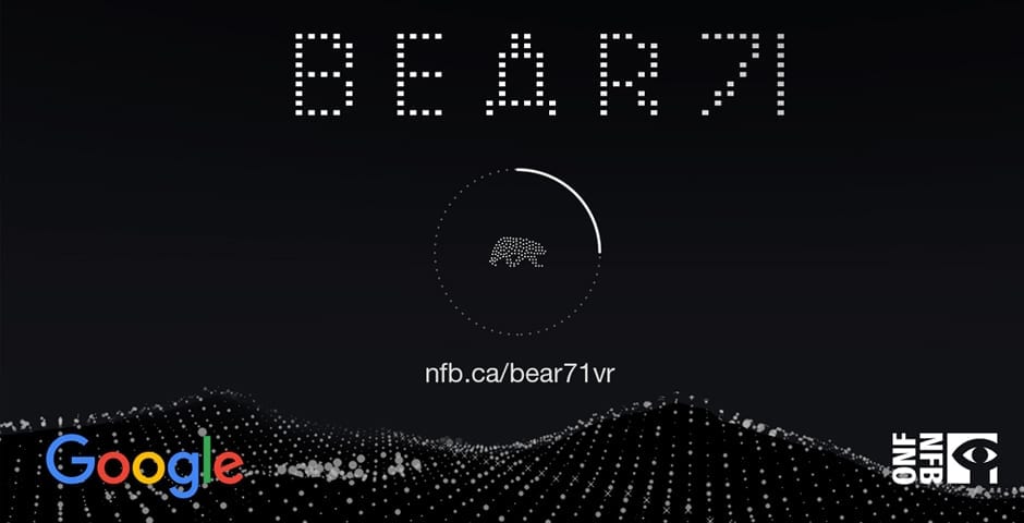 Bear 71 VR by National Film Board of Canada 