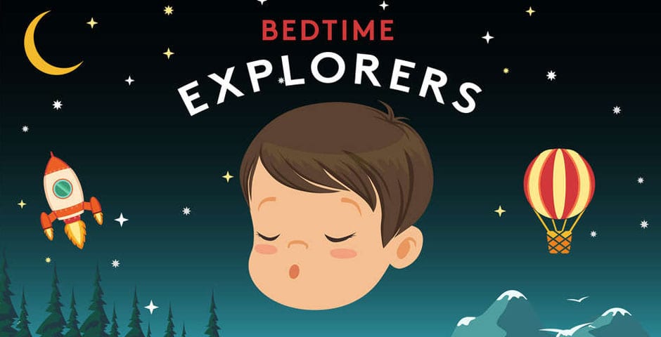 Bedtime Explorers by Kinderling Kids Radio