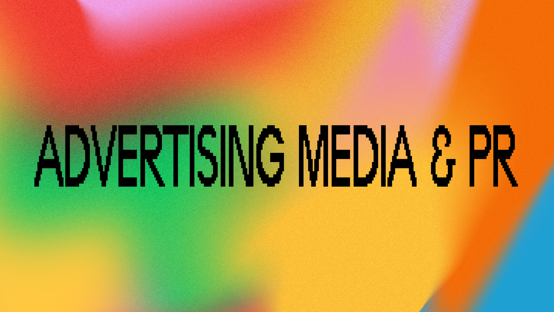 Advertising, Media &amp; PR
