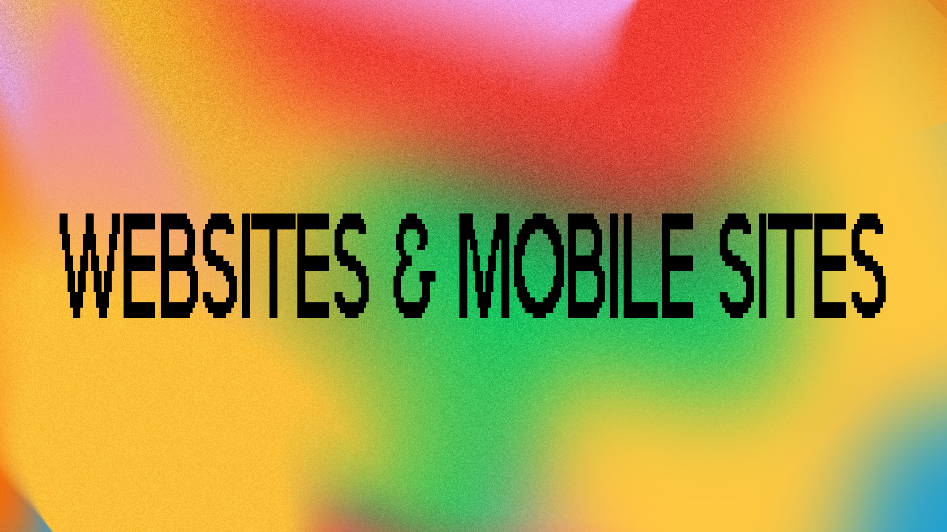 Websites &amp; Mobile Sites